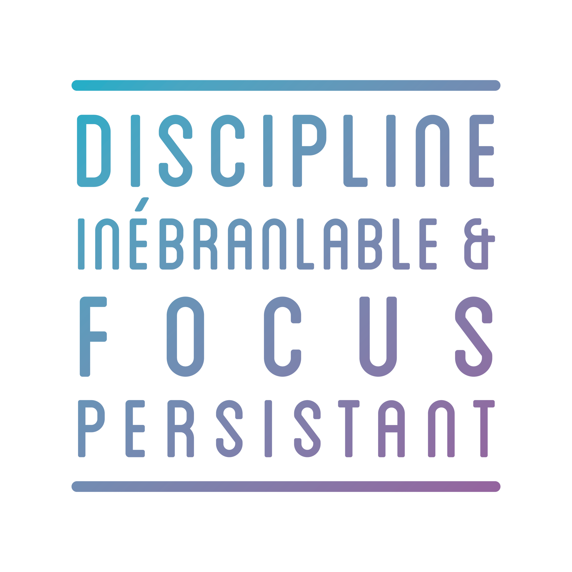 Discipline inébranlable et focus persistant