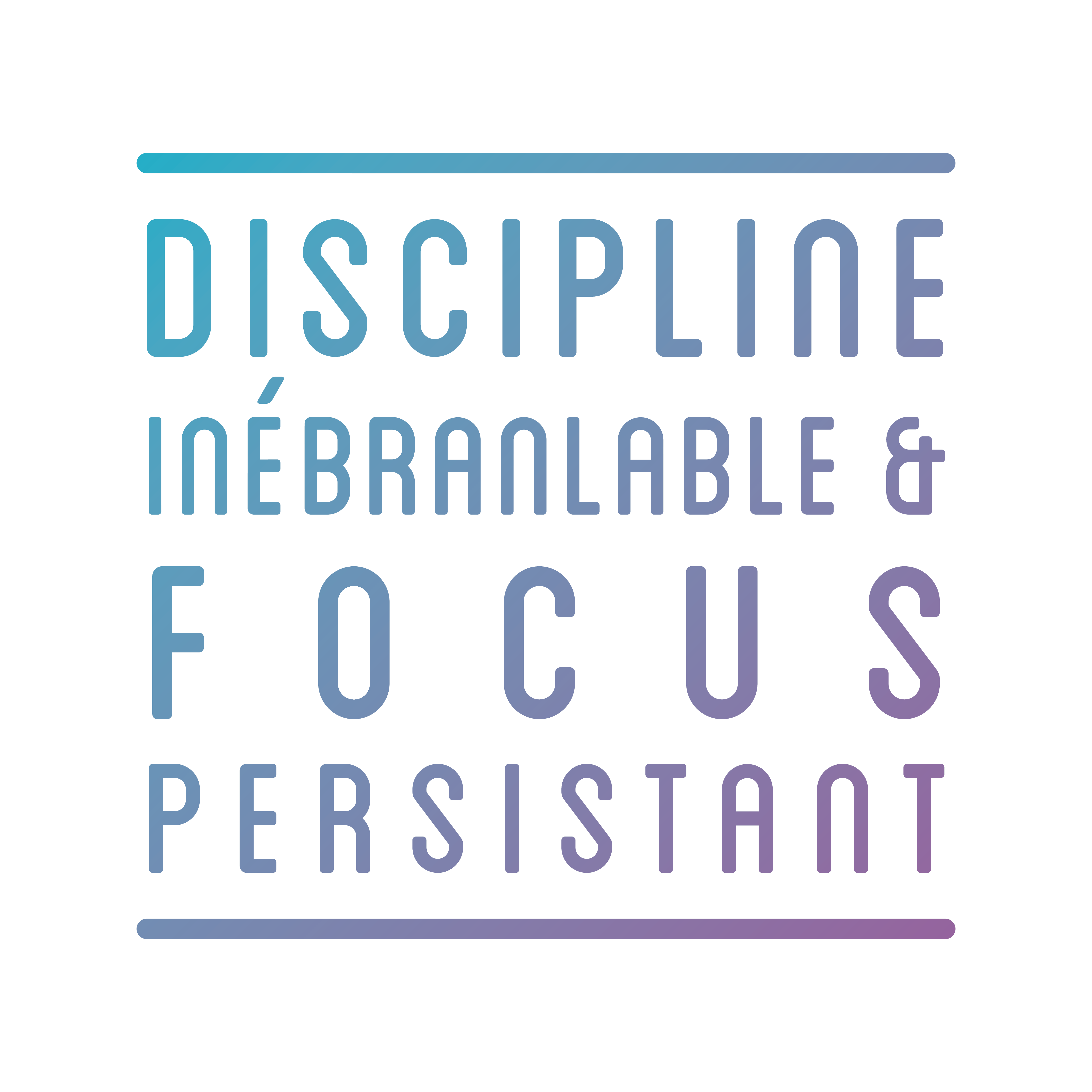 Discipline inébranlable et focus persistant